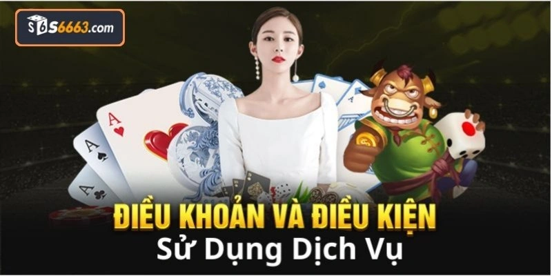 Chi tiết về điều kiện điều khoản dành cho hội viên S666