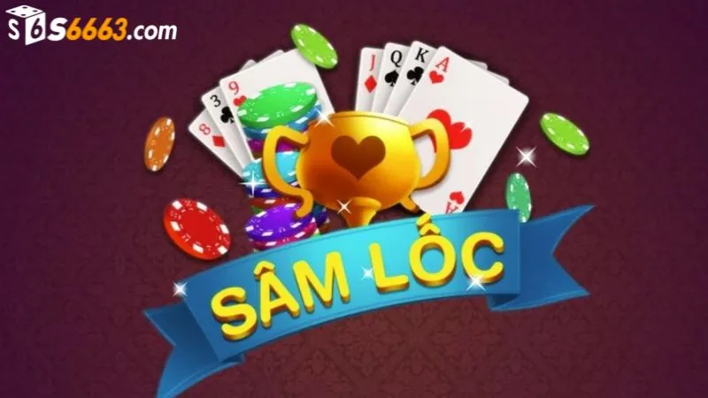 Game bài sâm lốc được ưa chuộng tại S666