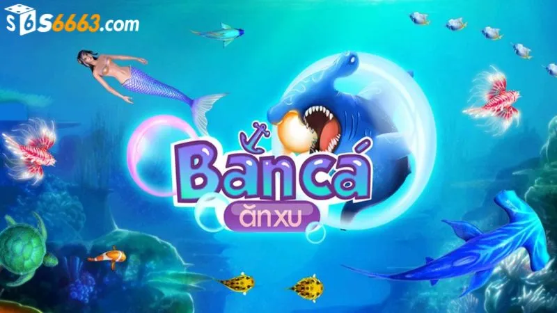 Game bắn cá ăn xu S666 được người chơi yêu thích