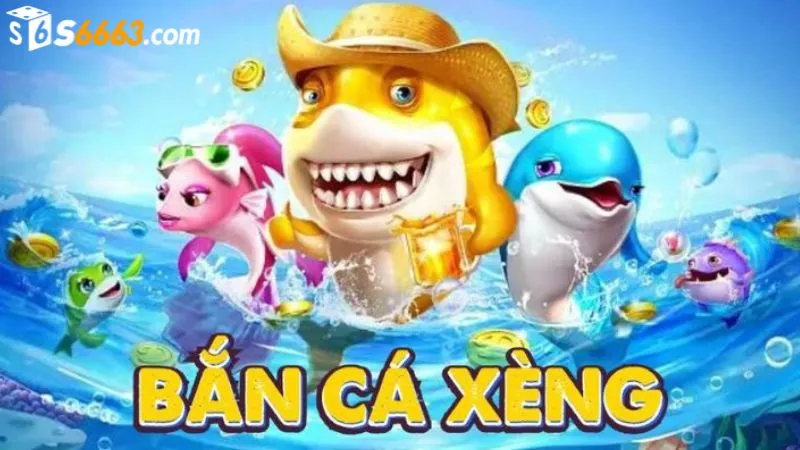 Game bắn cá xèng với cơ hội đổi tiền thật hấp dẫn