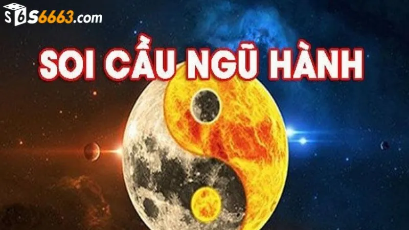 Soi cầu ngũ hành tìm số lô dễ trúng nhất cho lô thủ