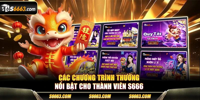 Các chương trình thưởng nổi bật cho thành viên S666